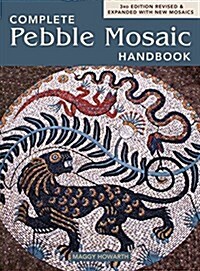 The Complete Pebble Mosaic Handbook (Paperback, 3, Third Edition)