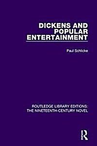 Dickens and Popular Entertainment (Hardcover)
