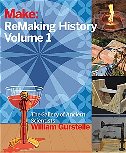 Remaking History, Volume 1: Early Makers (Paperback)
