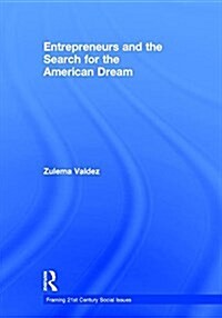 Entrepreneurs and the Search for the American Dream (Hardcover)