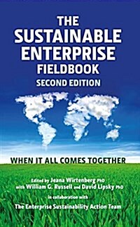 The Sustainable Enterprise Fieldbook : Building New Bridges, Second Edition (Paperback, 2 ed)