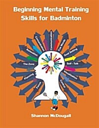 Beginning Mental Training Skills for Badminton (Paperback)