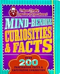 Mind-Bending Curiosities & Facts: Over 200 Fascinating Facts & Captivating Curiosities (Paperback)