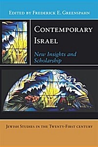 Contemporary Israel: New Insights and Scholarship (Paperback)