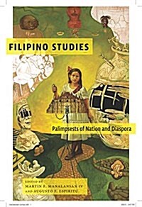 Filipino Studies: Palimpsests of Nation and Diaspora (Hardcover)