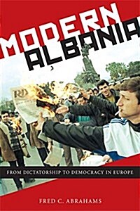 Modern Albania: From Dictatorship to Democracy in Europe (Paperback)