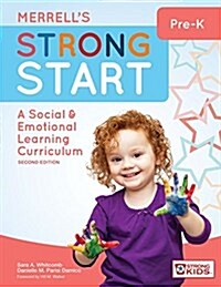 Merrells Strong Start--Pre-K: A Social and Emotional Learning Curriculum, Second Edition (Paperback, 2, Second Edition)