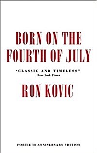 Born on the Fourth of July (Hardcover, 40, Anniversary)
