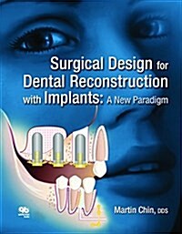 Surgical Design for Dental Reconstruction With Implants (Hardcover)