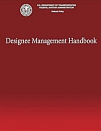 Designee Management Handbook (Paperback)