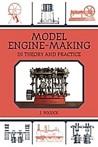 Model Engine-Making: In Theory and Practice (Paperback)