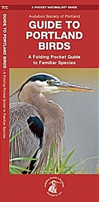 Guide to Portland Birds (Audubon of Portland, Or): An Introduction to Familiar Species (Paperback)