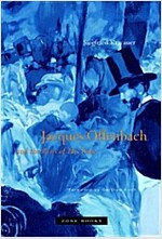 Jacques Offenbach and the Paris of His Time (Paperback)