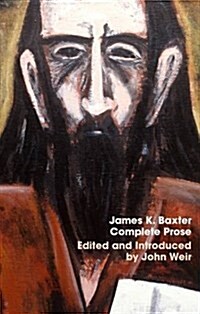 James K. Baxter: Complete Prose (Hardcover)