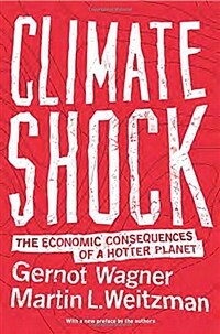 Climate Shock: The Economic Consequences of a Hotter Planet (Paperback, Revised)