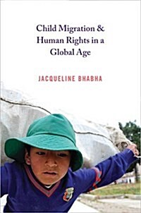 Child Migration & Human Rights in a Global Age (Paperback)