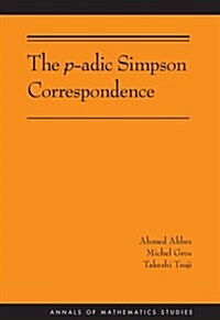 The P-Adic Simpson Correspondence (Hardcover)