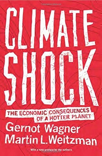 Climate Shock: The Economic Consequences of a Hotter Planet (Paperback, Revised)