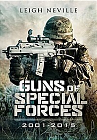 Guns of Special Forces 2001 - 2015 (Hardcover)