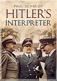 Hitlers Interpreter (Paperback)