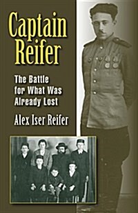 Captain Reifer: The Battle for What Was Already Lost (Paperback)