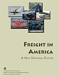 Freight in America: A New National Picture (Paperback)