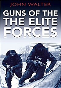 Guns of the Elite Forces (Paperback)