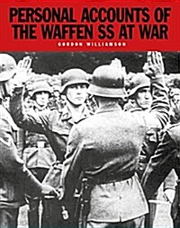 Personal Accounts of the Waffen-Ss at War : Loyalty is My Honor (Paperback)