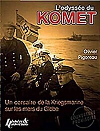 The Odyssey of the Komet: Raider of the Third Reich (Paperback)