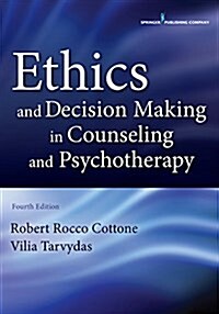 Ethics and Decision Making in Counseling and Psychotherapy (Paperback, 4)