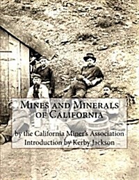 Mines and Minerals of California (Paperback)