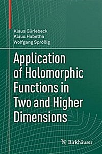 Application of Holomorphic Functions in Two and Higher Dimensions (Hardcover)