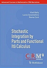 Stochastic Integration by Parts and Functional It?Calculus (Paperback, 2016)