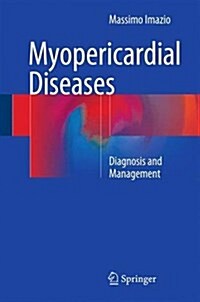 Myopericardial Diseases: Diagnosis and Management (Hardcover, 2016)