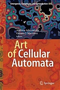 Designing Beauty: The Art of Cellular Automata (Hardcover, 2016)