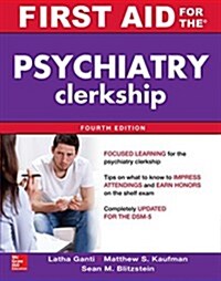 First Aid for the Psychiatry Clerkship, Fourth Edition (Paperback, 4)