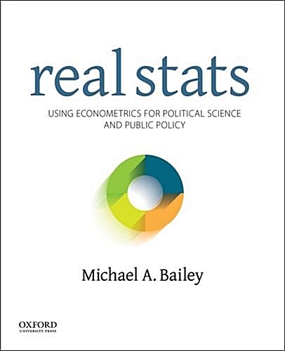 Real STATS: Using Econometrics for Political Science and Public Policy (Paperback)