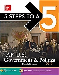 5 Steps to a 5: AP U.S. Government & Politics 2017 (Paperback, 8)