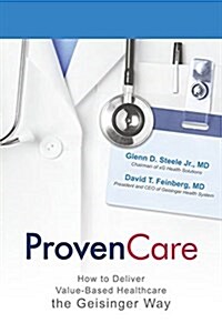 Provencare: How to Deliver Value-Based Healthcare the Geisinger Way (Hardcover)
