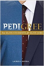 Pedigree: How Elite Students Get Elite Jobs (Paperback, Revised)