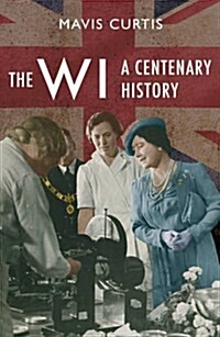 The WI : A Centenary History (Paperback)
