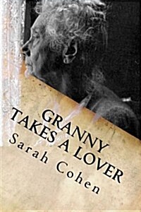 Granny Takes a Lover: Grandmother and Me Both? (Paperback)