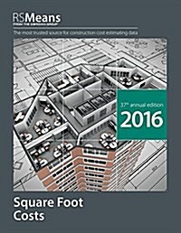RSMeans Square Foot Costs (Paperback, 2016)