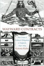 Wayward Contracts: The Crisis of Political Obligation in England, 1640-1674 (Paperback)