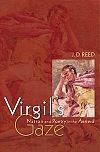 Virgils Gaze: Nation and Poetry in the Aeneid (Paperback)