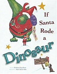 If Santa Rode a Dinosaur (Paperback)