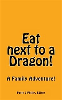 Eat Next to a Dragon!: Fun Things to Do with Kids (Paperback)