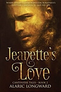 Jeanettes Love: Story of Napoleonic Wars (Paperback)