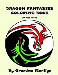 Dragon Fantasies Coloring Book: Left Hand Version (Paperback)