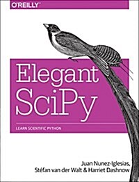 Elegant Scipy: The Art of Scientific Python (Paperback)